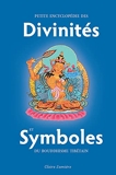 Petite encyclopédie des Divinités et Symboles du bouddhisme tibétain