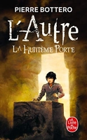 La Huitième Porte (L'Autre, Tome 3) - Le Livre de Poche - 14/03/2012