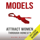 Models - Attract Women Through Honesty - Format Téléchargement Audio - 17,26 €
