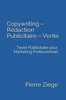 Copywriting – Rédaction Publicitaire – Vente - Texte Publicitaire pour Marketing Professionnel