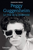 Peggy Guggenheim - Le choc de la modernité