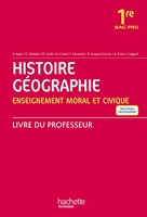 Histoire - Géographie - Enseignement moral et civique 1re Bac Pro- Livre professeur - Ed. 2016 - Hachette Éducation - 22/06/2016