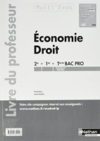 Economie-droit 2de/ 1ere/ Terminale Bac Pro (multi'exos) Livre du professeur
