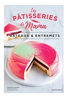 Les pâtisseries de Mama - Gâteaux & entremets
