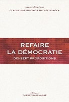 Refaire la démocratie - Dix-sept propositions