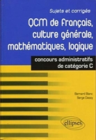 QCM de français, culture générale, mathématiques, logique - Concours de catégorie C