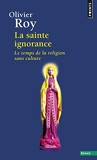 Sainte ignorance (La) by Olivier Roy (January 01,2012) - Points (January 01,2012)