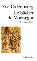 Le Bûcher de Montségur - (16 Mars 1244)