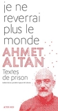 Je ne reverrai plus le monde - Textes de prison - Actes Sud - 11/09/2019