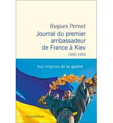Journal du premier ambassadeur de France à Kiev: 1990 -1993
