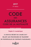 Code des assurances, code de la mutualité 2017, annoté et commenté - 23e Éd.