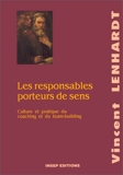 Les Responsables porteurs de sens. Culture et Pratique du coaching et du Team-building - Insep - 30/05/1995
