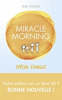 Miracle Morning spécial famille (Hors collection) - Format Kindle - 12,99 €