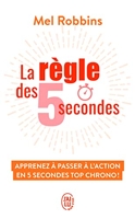 La règle des 5 secondes - Apprenez à passer à l’action en 5 secondes top chrono !