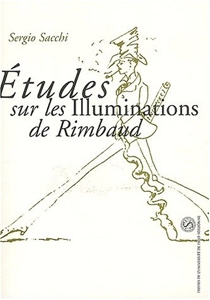 Etudes Sur Les Illuminations De Rimbaud. Hors Serie de Sacchi Sergio