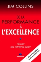 De la performance à l'excellence - Devenir une entreprise leader