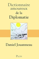 Dictionnaire amoureux de la Diplomatie - Prix Ernest Lémonon 2021
