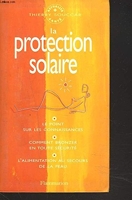La Protection solaire - Le Point Sur Les Connaissances, Comment Bronzer En Toute Securite, L'Alimentatio