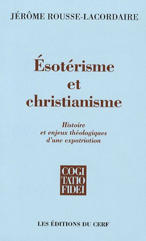 À propos d'«Ésoterisme et christianisme». Quelques questions au P. Rousse-Lacordaire