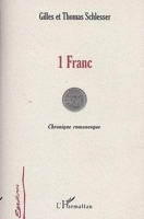 1 Franc - Chronique romanesque