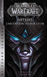 World of Warcraft - Arthas l'ascension du roi-liche (NED) de Christie Golden