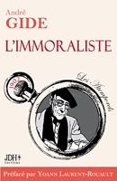 L'immoraliste - Préface et biographie détaillée d'A. Gide par Y. Laurent-Rouault
