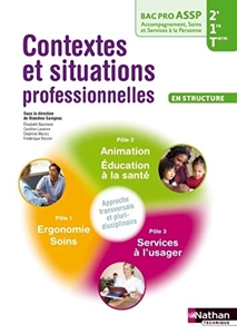 Contextes et situations professionnelles - 2e/1re/Tle Bac Pro ASSP de Blandine Savignac