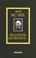 Hollywood, les Hindous... L'intégrale (1968-2005)