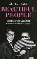 Beautiful People - Saint Laurent, Lagerfeld : splendeurs et misères de la mode