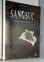Sangsuc - Le château de Monsieur Sangsuc