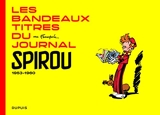 Franquin Patrimoine - Tome 0 - Les bandeaux-titres du Journal de Spirou - tome 1
