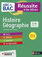 Histoire-Géographie 1re - ABC du BAC Réussite - Programme de première 2021-2022 - Enseignement commun - Cours, Méthode, Exercices et Corrigés guidés + Livret d'orientation Onisep