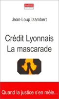 Crédit Lyonnais - La Mascarade