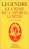 Le Crime du caporal Lortie - Flammarion - 31/08/2000