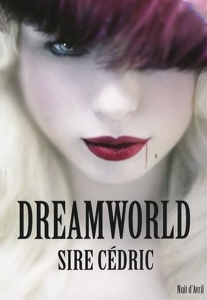 Dreamworld de Sire Cédric