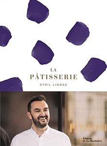 La Pâtisserie de Cyril Lignac de Cyril Lignac