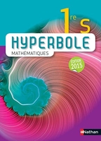 Hyperbole 1re S 2015 - Livre de l’élève, édition 2015