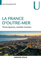 La France d'Outre-mer - Terres éparses, sociétés vivantes