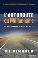 L'autoroute du millionnaire - La voie express vers la richesse - Format Kindle - 18,99 €