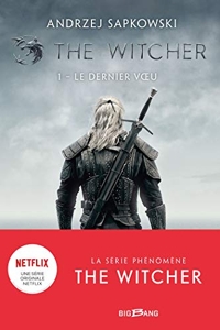The Witcher (Sorceleur), T1 - Le Dernier Voeu d'Andrzej Sapkowski