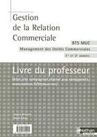 Gestion De La Relation Commerciale Bts Muc 1ere Et 2eme Annee Professeur