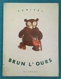Brun l'ours (Sélectionné Plan lecture) de Samivel ( 4 juin 1999 )