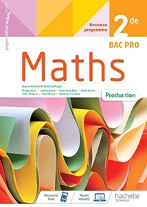 Mathématiques Production 2de BAC PRO - Cahier de l'élève - Éd 2020 de Carine Abadie