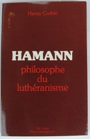 Hamann, philosophe du luthéranisme