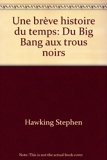 Une brève histoire du temps - Du Big Bang aux trous noirs - 01/01/1990
