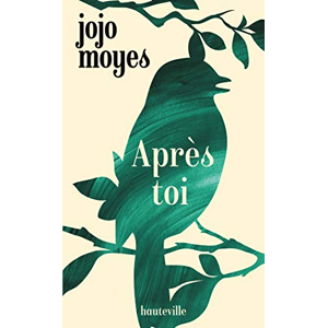 Après toi - La trilogie Avant toi, T2, Jojo Moyes - les Prix - Format Kindle