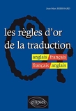 Les Règles d'or de la Traduction Anglais/Français - Français/Anglais