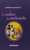 La couleur des sentiments - Grand prix des Lectrices de Elle 2011 - Actes Sud - 06/11/2013