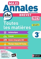 Maxi Annales Brevet 2023-Corrigé - Maths - Français - Histoire-Géographie EMC (Enseignement Moral et Civique) - Physique-Chimie - SVT - Technologie - Oral - Sujets et corrigés - Nathan - 25/08/2022
