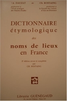 Dictionnaire étymologique des noms de lieux en France, 2ème édition revue et complétée